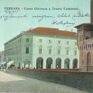 FERRARA - CORSO GIOVECCA E TEATRO COMIUNALE